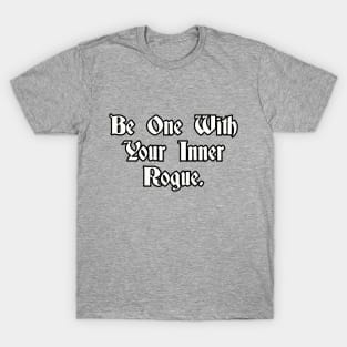 Be one with your inner Rogue. T-Shirt